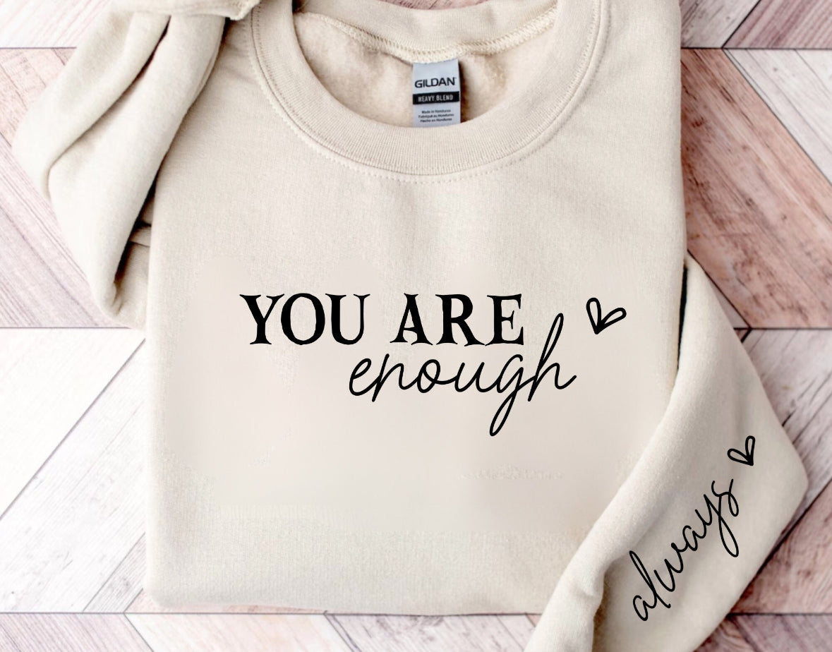 You are enough (Always)